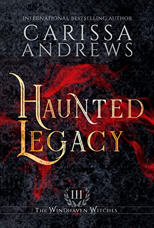 ARC Review: Haunted Legacy by Carissa Andrews - Narratess